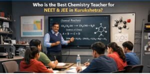 Chemistry teacher explaining reactions to NEET and JEE students in classroom, highlighting best chemistry teacher for NEET & JEE in Kurukshetra