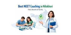 Best NEET Coaching in Nilokheri banner featuring students studying, a doctor with a clipboard, and a Haryana map with Nilokheri highlighted, representing fees, results, and faculty excellence.